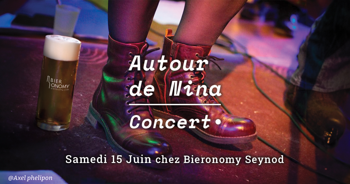 Samedi 15 Juin : Concert avec le groupe Autour de Nina chez Bieronomy Seynod
