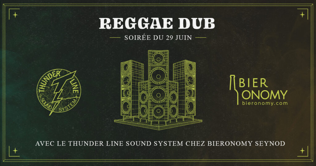 Visuel Soirée Reggae Dub Événement Thunder Line Sound System chez Bieronomy Seynod Annecy Haute-Savoie