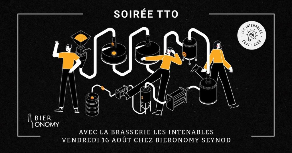 Visuel événement Soirée TTO Brasserie Les Intenables Craft Beer Bieronomy Seynod Annecy Haute-Savoie