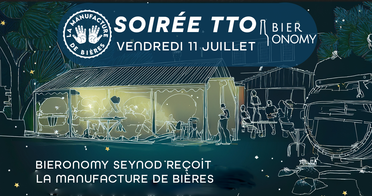 Soirée TTO avec la Brasserie La Manufacture de Bières chez Bieronomy Seynod