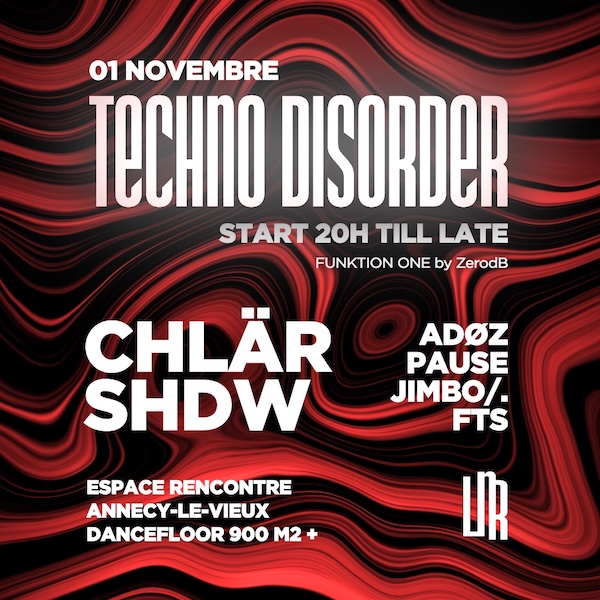 Soirée Techno Disorder Laissez-Nous Ræver Haute-Savoie
