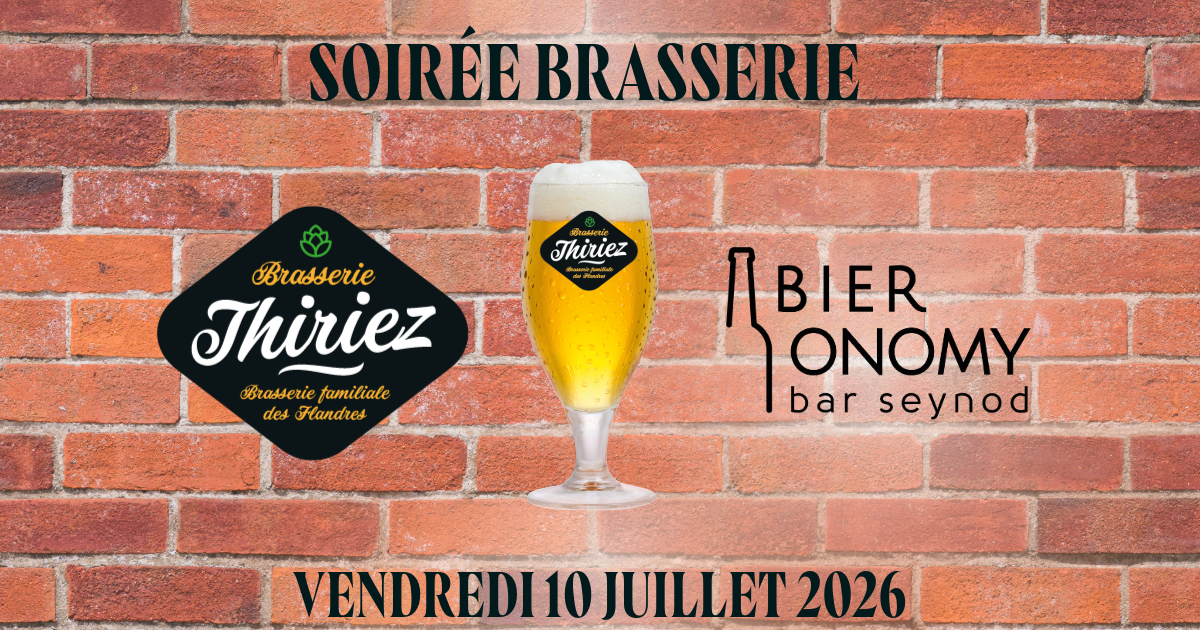 Soirée Brasserie Thiriez chez Bieronomy Seynod – Vendredi 10 juillet 2026